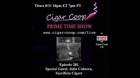 Prime Time Episode 281: Julio Cabrera, Sacrificio Cigars