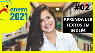 Inglês para ENEM 2021 | Aula de inglês para ENEM | Inglês no ENEM LEITURA GUIADA| CURSO DE INGLÊS