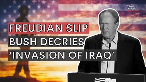 Big Freudian Slip: George W. Bush decries the ‘invasion of Iraq’