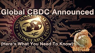 Global CBDC Announced (Here's What You Need To Know)