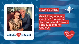 Gas Prices, Inflation, and the Economy: A Comparison of Trump's Legacy to Biden's Choices