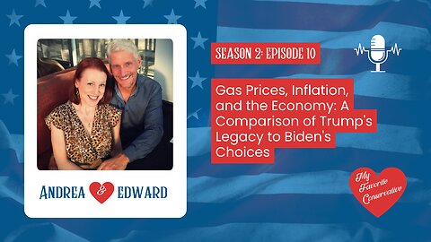 Gas Prices, Inflation, and the Economy: A Comparison of Trump's Legacy to Biden's Choices