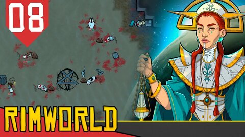 SEGUNDA GUERRA DO PERIGO ANCESTRAL MUNDIAL - Rimworld Ideology #08 [Gameplay PT-BR]