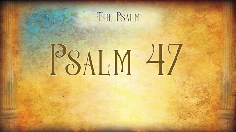 Psalm 47