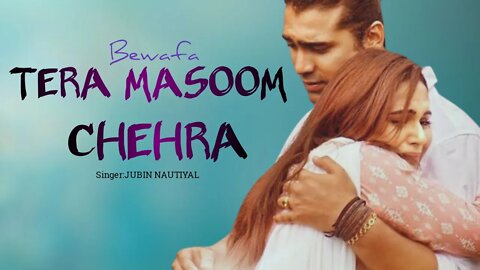 Bewafa-Tera Masoom Chehra|Jubin Nautiyal Hit Song 2022|hart music|new hindi song|new romantic songs