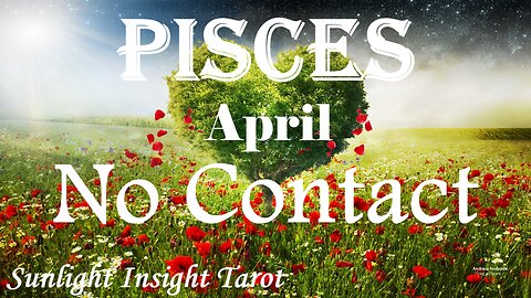 PISCES - An Exciting & Surprising Reconnection!😍😮 They've Experienced A Great Loss! April No Contact