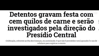 Detentos gravam festa com cem quilos de carne e serão investigados pela direção do Presídio Central