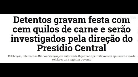 Detentos gravam festa com cem quilos de carne e serão investigados pela direção do Presídio Central