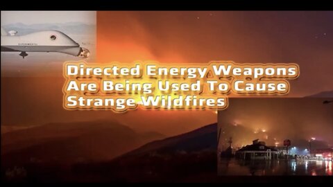Wildfires OR Directed Energy Weapons!?