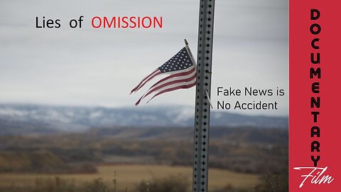 Documentary: Lies of Omission