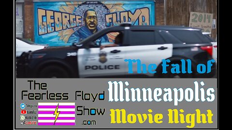 The Fall of Minneapolis - A Fearless Floyd Movie Night