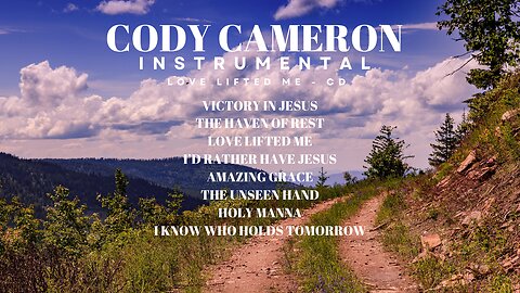 Cameron Cody Music from his CD LOVE LIFTED ME Instrumental Worship Music
