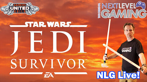 NLG Live: Star Wars Jedi Survivor on Xbox Series X w/Mike