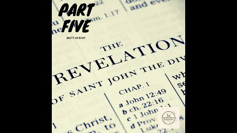Revelation: Part 5