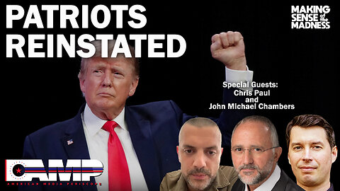 Patriots Reinstated with John Michael Chambers and Chris Paul | MSOM Ep. 626