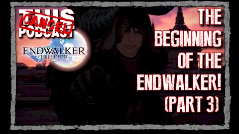 CTP Gaming: Final Fantasy XIV - The Beginning of the Endwalker, Part 3!