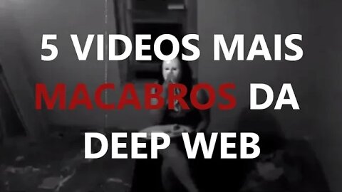 5 VÍDEOS MAIS MACABROS DA DEEP WEB - Reação