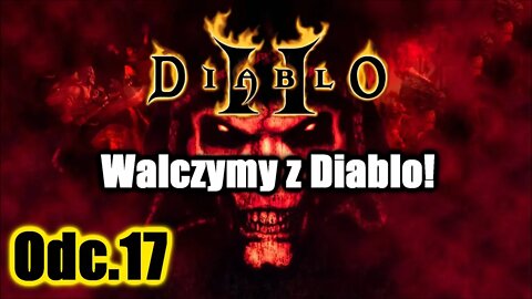 Diablo 2 odc.17 Walczymy z Diablo!