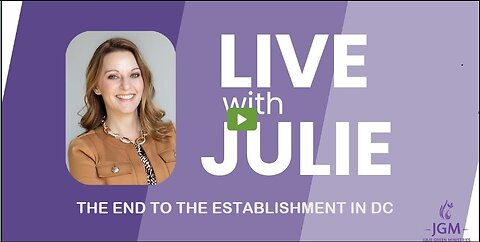 Julie Green subs LIVE WITH JULIE THE END TO THE ESTABLISHMENT IN DC