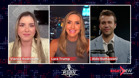 The Right View with Lara Trump, Vianca Rodriguez, Aldo Buttazzoni - 6/25/2024