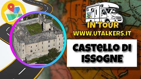 Castello D'Issogne - Valle D'Aosta - Italy - UTalkers in Tour!