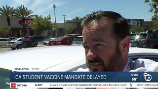 CA student vaccine mandate delayed