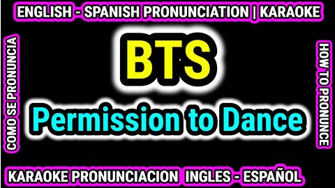 BTS | Permission to Dance | Como hablar cantar con pronunciacion en ingles nativo español