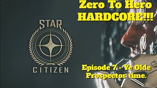 Star Citizen 3.19 | Zero to Hero HARDCORE - Episode 7 The END???