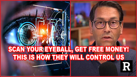 SCAN YOUR EYEBALL, Get Free Money! Meet WorldCoin This Is How They Will Control Us