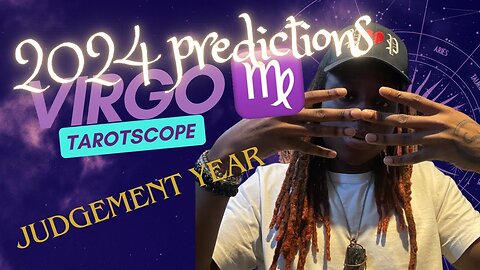 VIRGO - “YOUR JUDGMENT YEAR!!!” 2024 PREDICTIONS♍️🧾PSYCHIC READING