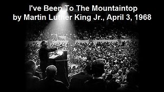 I've Been To The Mountaintop by Martin Luther King Jr., April 3, 1968