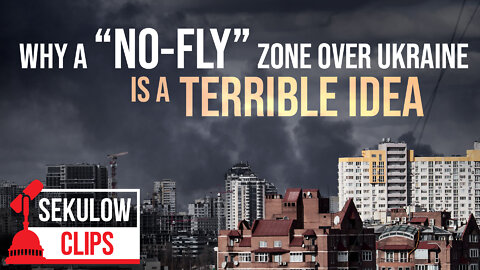 Why A No-Fly Zone Over Ukraine Is A Terrible Idea