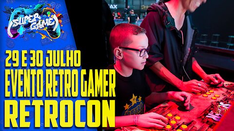 Começa hoje a RETROCON, o maior eventos de games retros no Brasil.