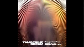 Tangerine Tree Volume 48: Melbourne 1982 Tangerine Dream flac