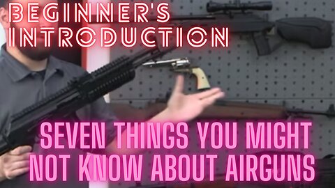 Seven Things You Might Not Know About Airguns