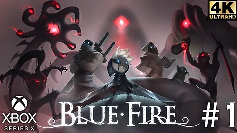 Blue Fire | Gameplay Walkthrough Part 1 | Xbox Series X|S | 4K HDR (No Commentary Gaming)