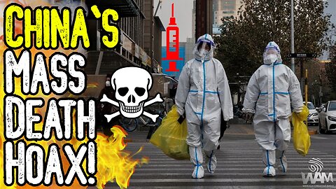 EXPOSED: CHINA'S MASS DEATH HOAX! - Return Of Covid Propaganda As China Claims 60% Of Country Sick!