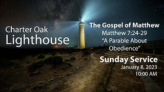 Church Service - 1-8-2023 Livestream - Matthew 7:24-29 - A Parable About Obedience