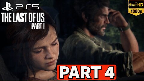 THE LAST OF US PART 1 Gameplay Walkthrough Part 4 [PS5] No Commentary