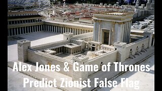 Alex Jones & Game of Thrones Predict Zionist False Flag By Adam Green