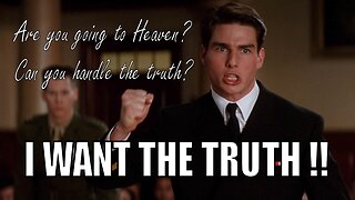 Are you going to Heaven ? Can you handle the truth ?