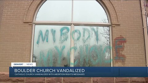 Sacred Heart of Mary Church in Boulder vandalized with 'anti-church, pro-choice messaging'