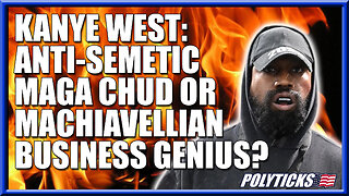 Kanye: Bumbling Anti-Semite or Machiavellian Business Genius?