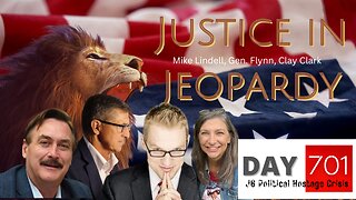 J6 | Mike Lindell | General Flynn | Justice In Jeopardy DAY 701