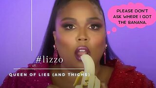 #lizzo: Queen of Lies