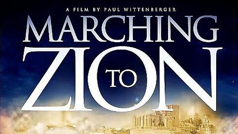 MARCHING TO ZION: MOVIE EXPOSION THE TALMUD, MODERN DAY JEWS AND ISRAEL