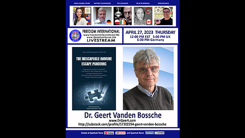 Dr.Geert Vanden Bossche -"The Inescapable Immune Escape Pandemic"