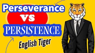 Free English Lesson: Perseverance vs Persistence Vocabulary