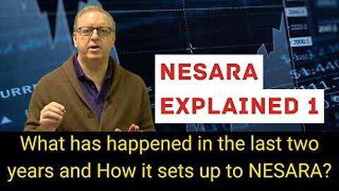 NESARA Explained pt1 | Last 2yrs + NESARA Setup | The Great Reset & The Gold Standard