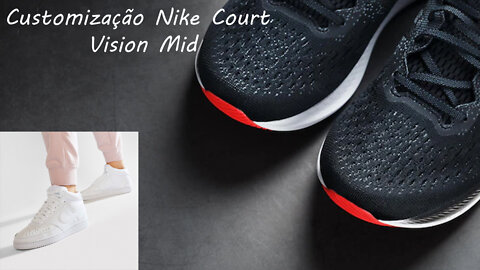 Customização Nike Court Vision Mid